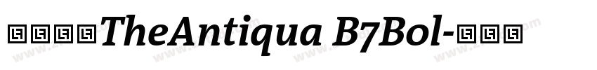字体名称TheAntiqua B7Bol字体转换 字体名称TheAntiqua B7Bol字体转换